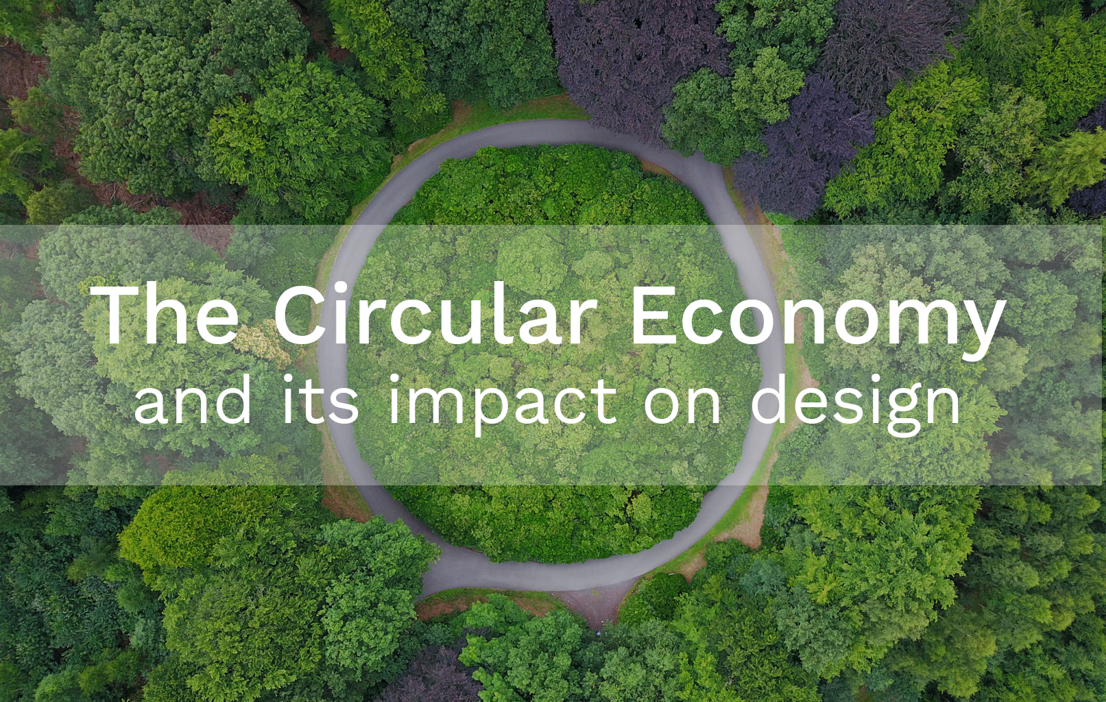 Circular Economy and its impact on design